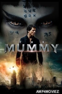 The Mummy (2017) ORG Hindi Dubbed Movie