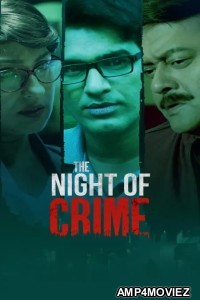 The Night of Crime (2024) Season 1 Bengali Web Series