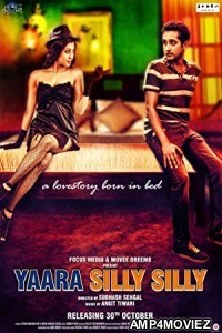 Yaara Silly Silly (2015) Hindi Full Movie